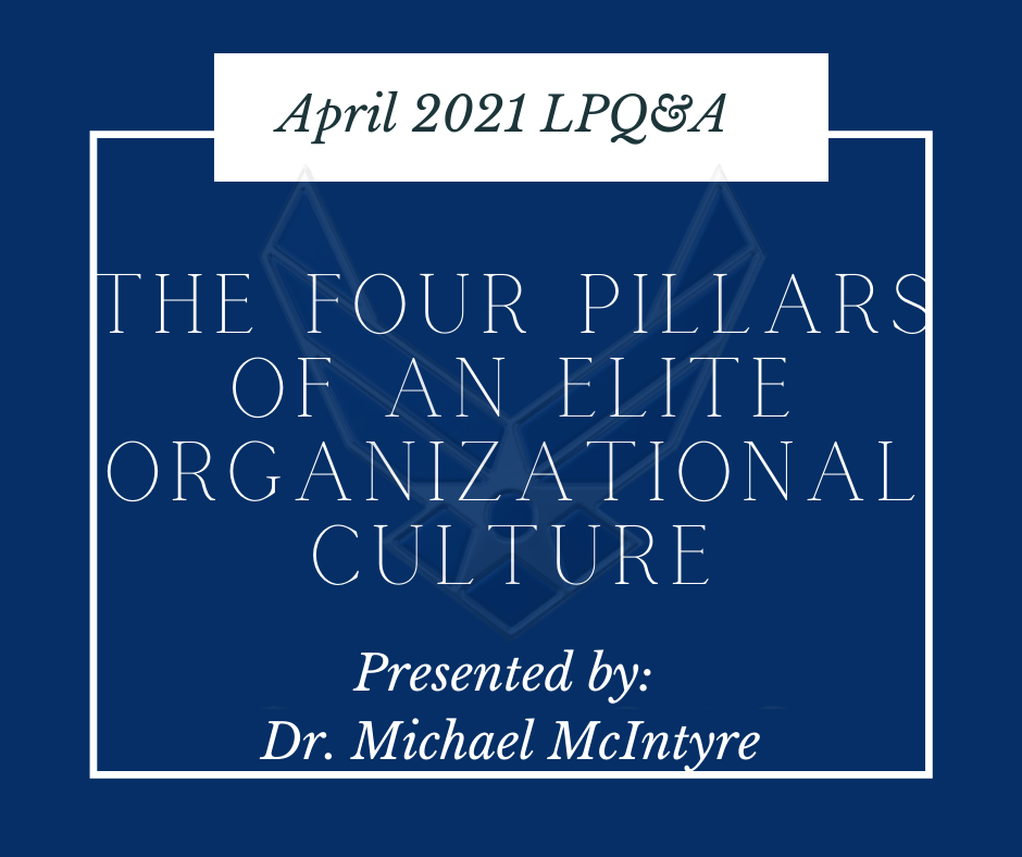 April LPQ&A "The Four Pillars of an Elite Organizational Culture" Event Link